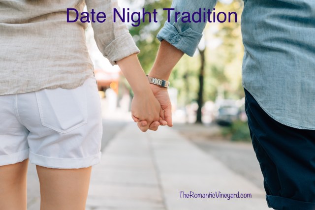 We celebrated our 40th anniversary in February. And for most of those years we have kept a tradition--a favorite tradition. Every Monday is our weekly date night. You may ask, 