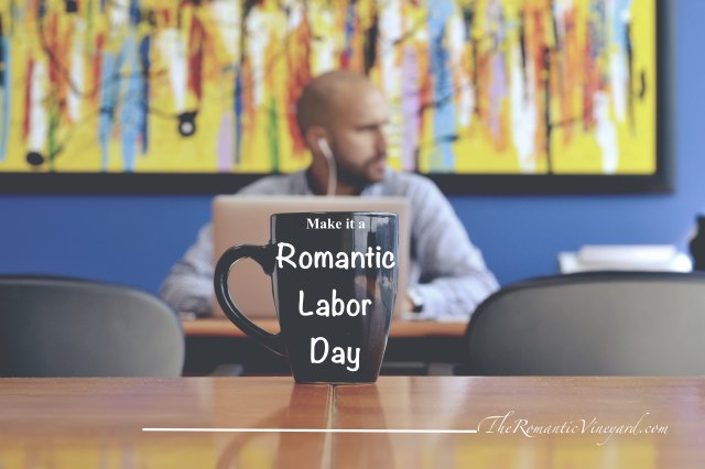Romantic Labor Day Ideas for Him